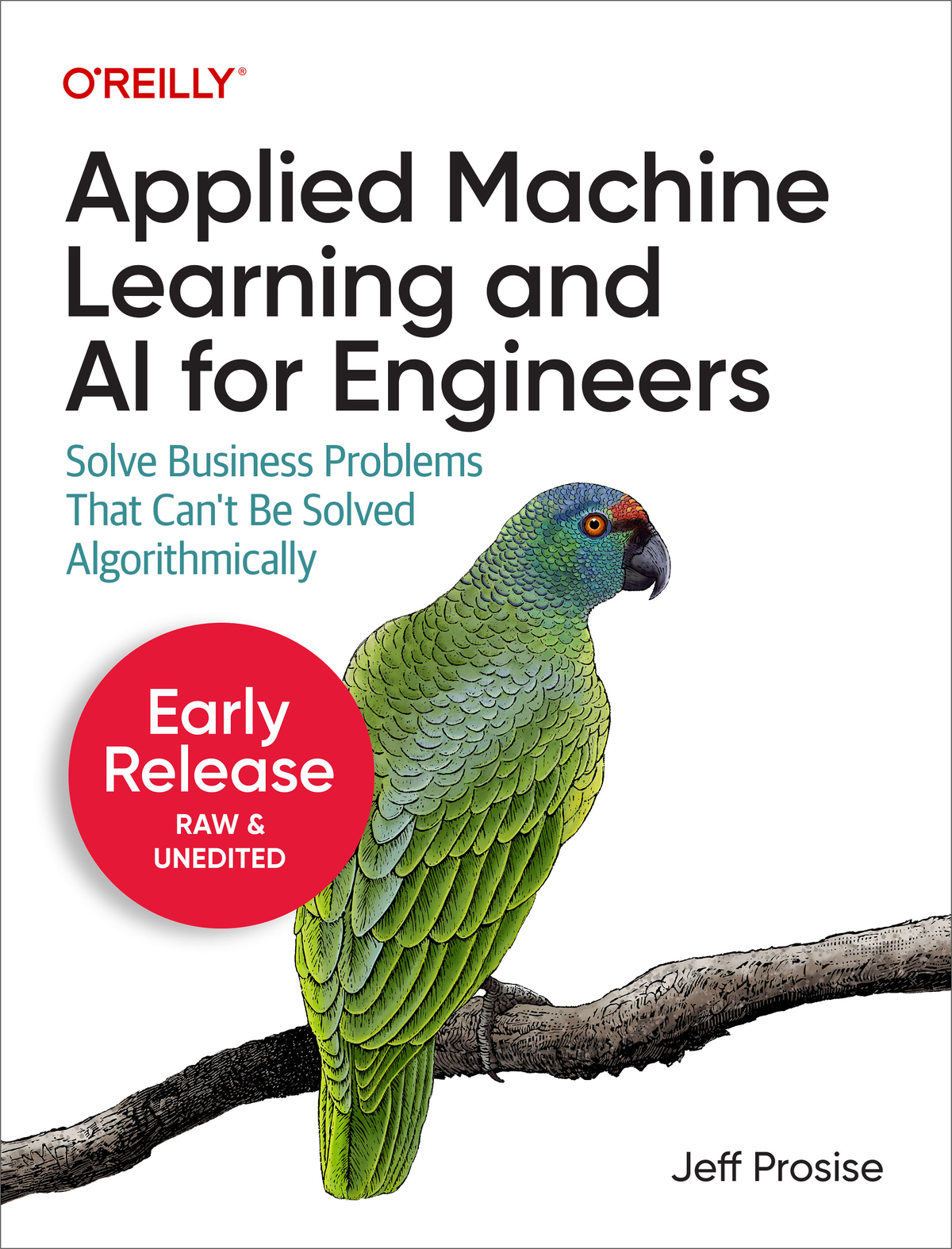 Applied Machine Learning And Ai For Engineers Third Early Release Jeff Prosise