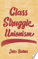Class Struggle Unionism Joe Burns