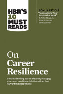 Hbrs 10 Must Reads On Career Resilience Hbrs 10 Must Reads Harvard Business Review