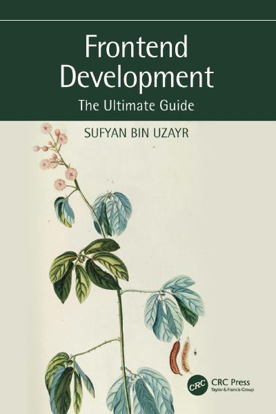 Frontend Development The Ultimate Guide Sufyan Bin Uzayr