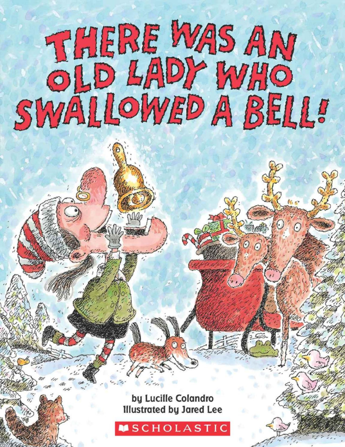 There Was An Old Lady Who Swallowed A Bell Lucille Colandro