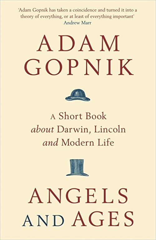 Angels And Ages Adam Gopnik