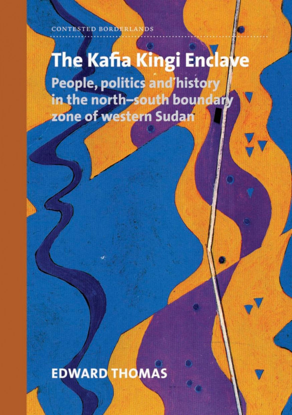 The Kafia Kingi Enclave Edward Thomas