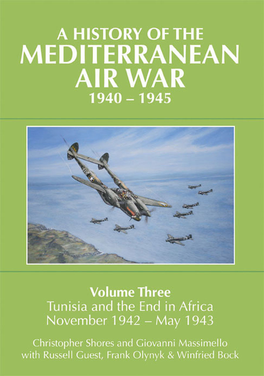 A History Of The Mediterranean Air War Volume 3 19401945 Christopher Shores