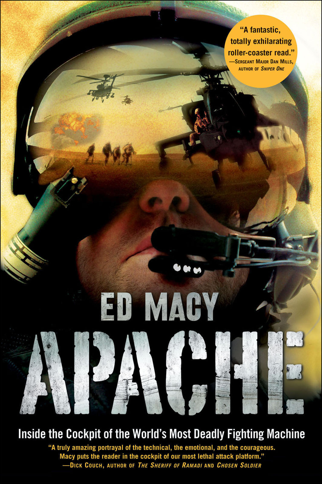 Apache Inside The Cockpit Of The Worlds Most Deadly Fighting Machine Ed Macy