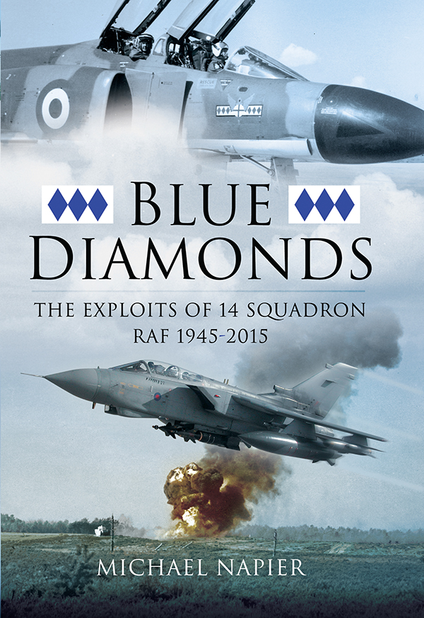 Blue Diamonds The Exploits Of 14 Squadron Raf 19452015 Michael Napier