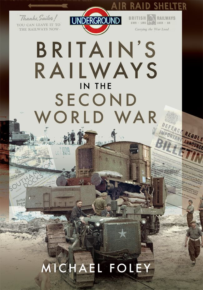 Britains Railways In The Second World War Michael Foley