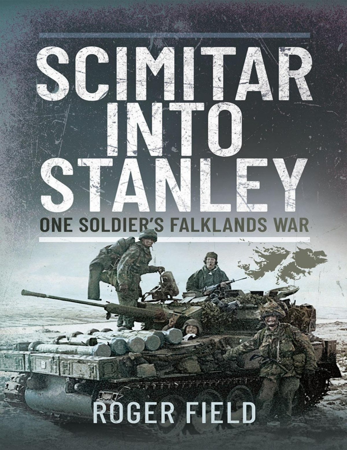 Scimitar Into Stanley One Soldiers Falklands War Roger Field