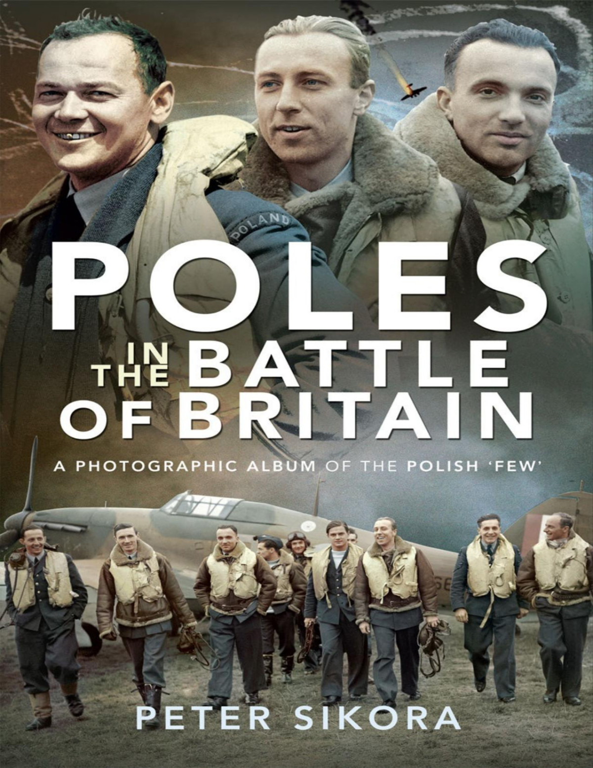 Poles In The Battle Of Britain Peter Sikora