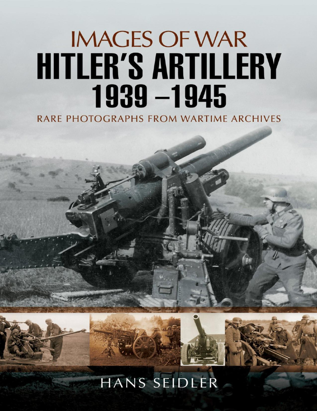 Hitlers Artillery 19391945 Paperback Hans Seidler
