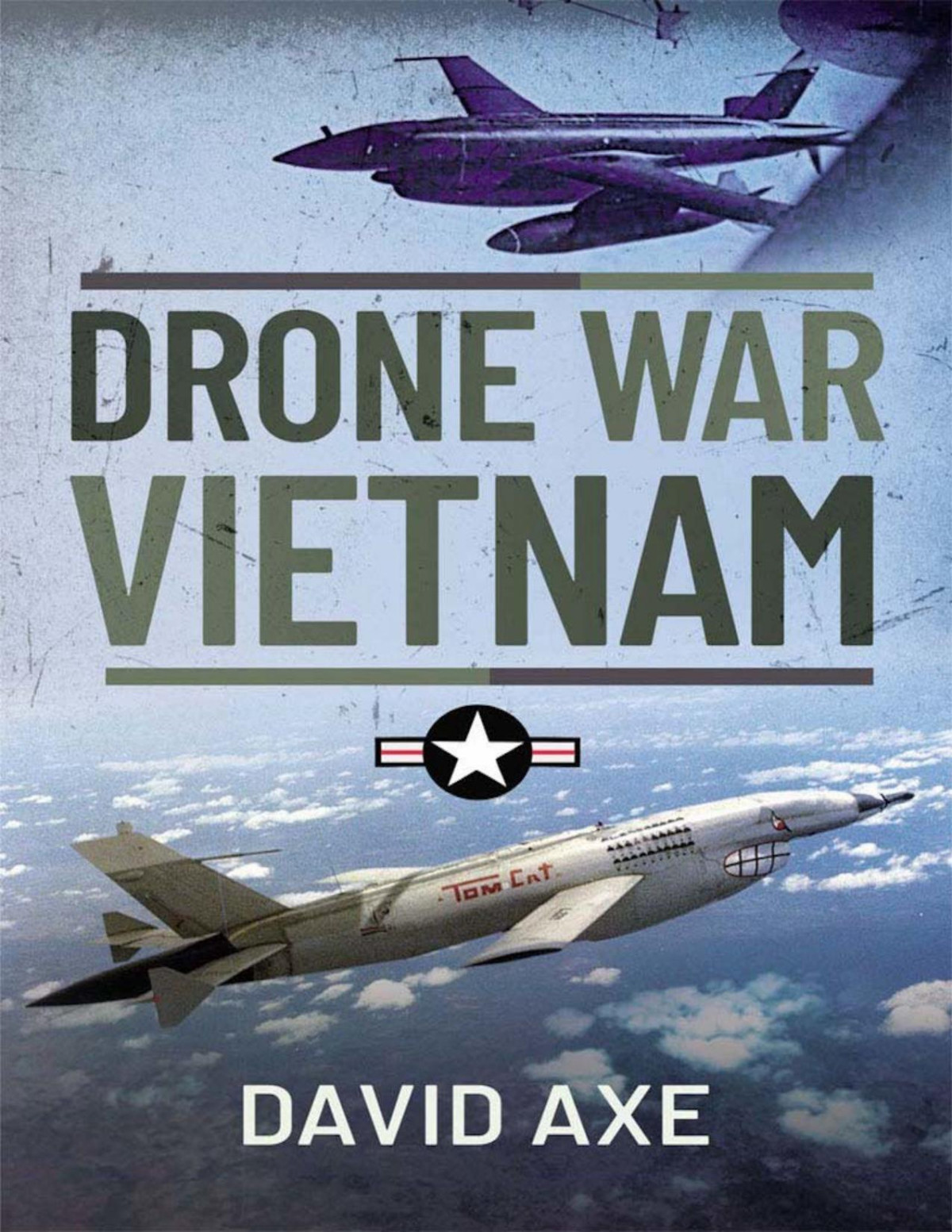 Drone War Vietnam David Axe