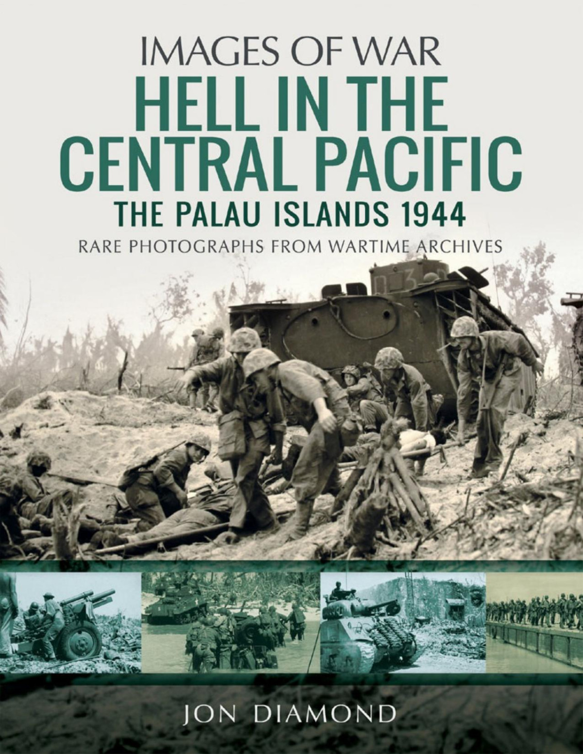 Hell In The Central Pacific 1944 The Palau Islands Images Of War 1st Edition Jon Diamond