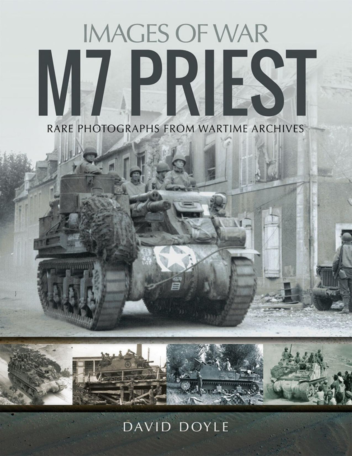 M7 Priest Images Of War David Doyle