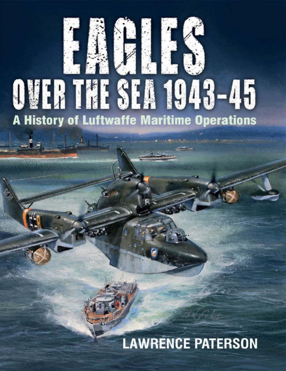 Eagles Over The Sea 194345 Lawrence Paterson
