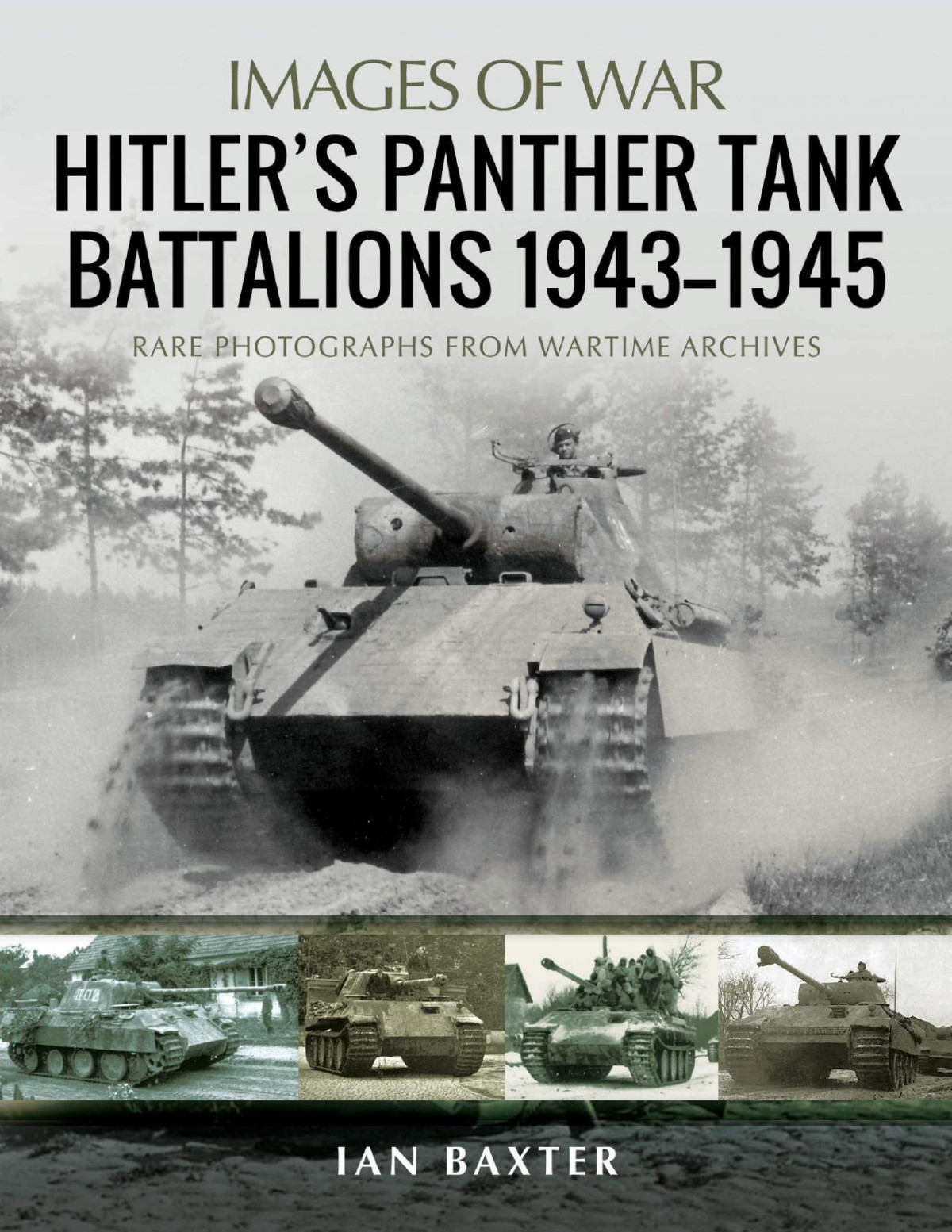 Hitlers Panther Tank Battalions 19431945 Ian Baxter