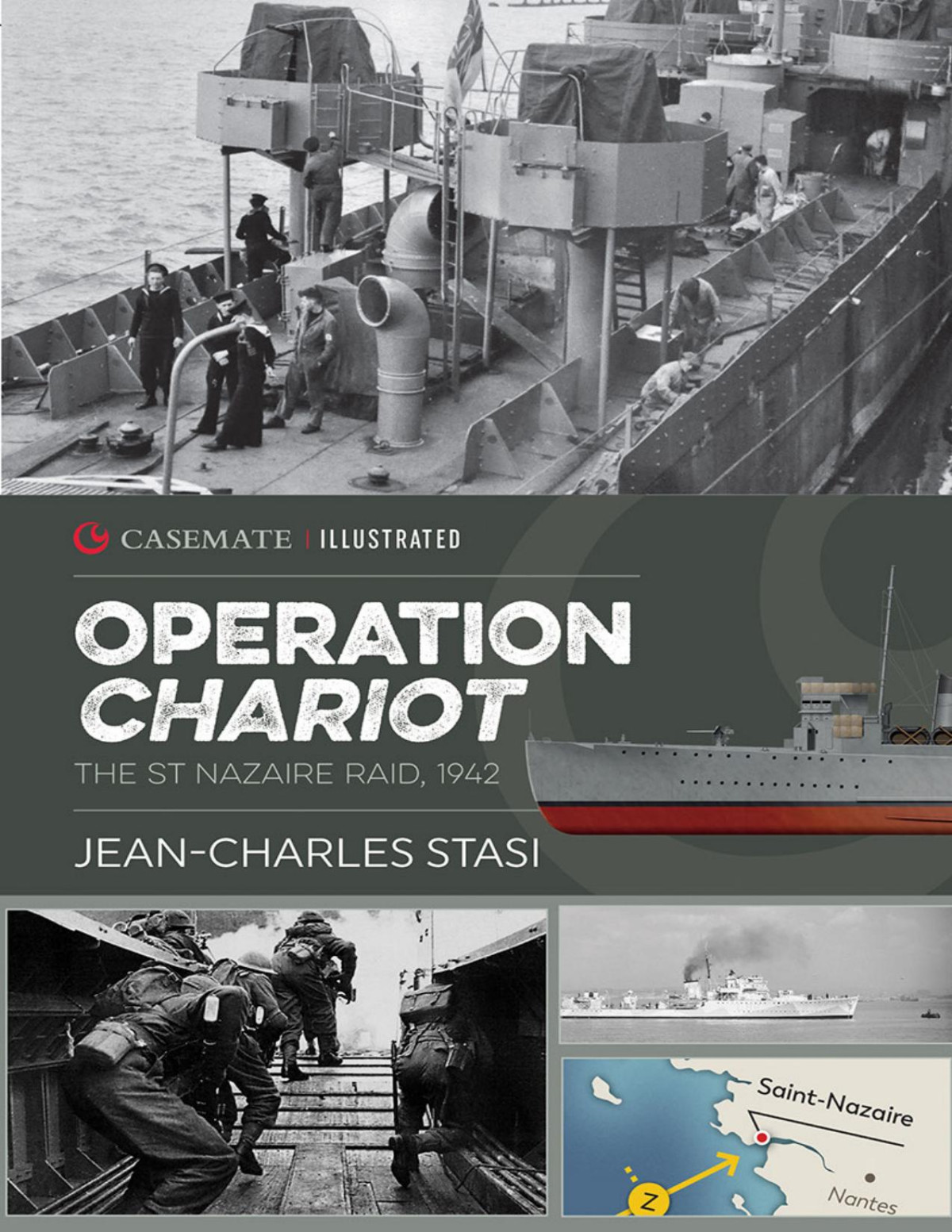 Operation Chariot The St Nazaire Raid 1942 Casemate Illustrated 1st Edition Jeancharles Stasi