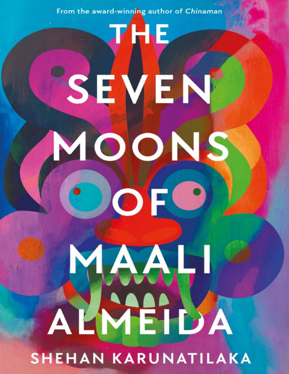 The Seven Moons Of Maali Almeida Shehan Karunatilaka