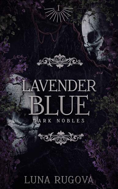 Lavender Blue A Regency Gothic Vampire Romance Dark Nobles Book 1 Luna Rugova