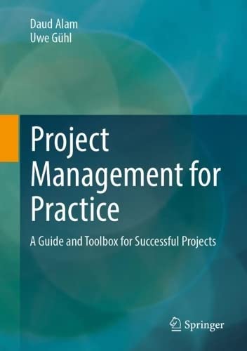 Project Management For Practice A Guide And Toolbox For Successful Projects Daud Alam