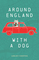 Around England With A Dog Lesley Choyce