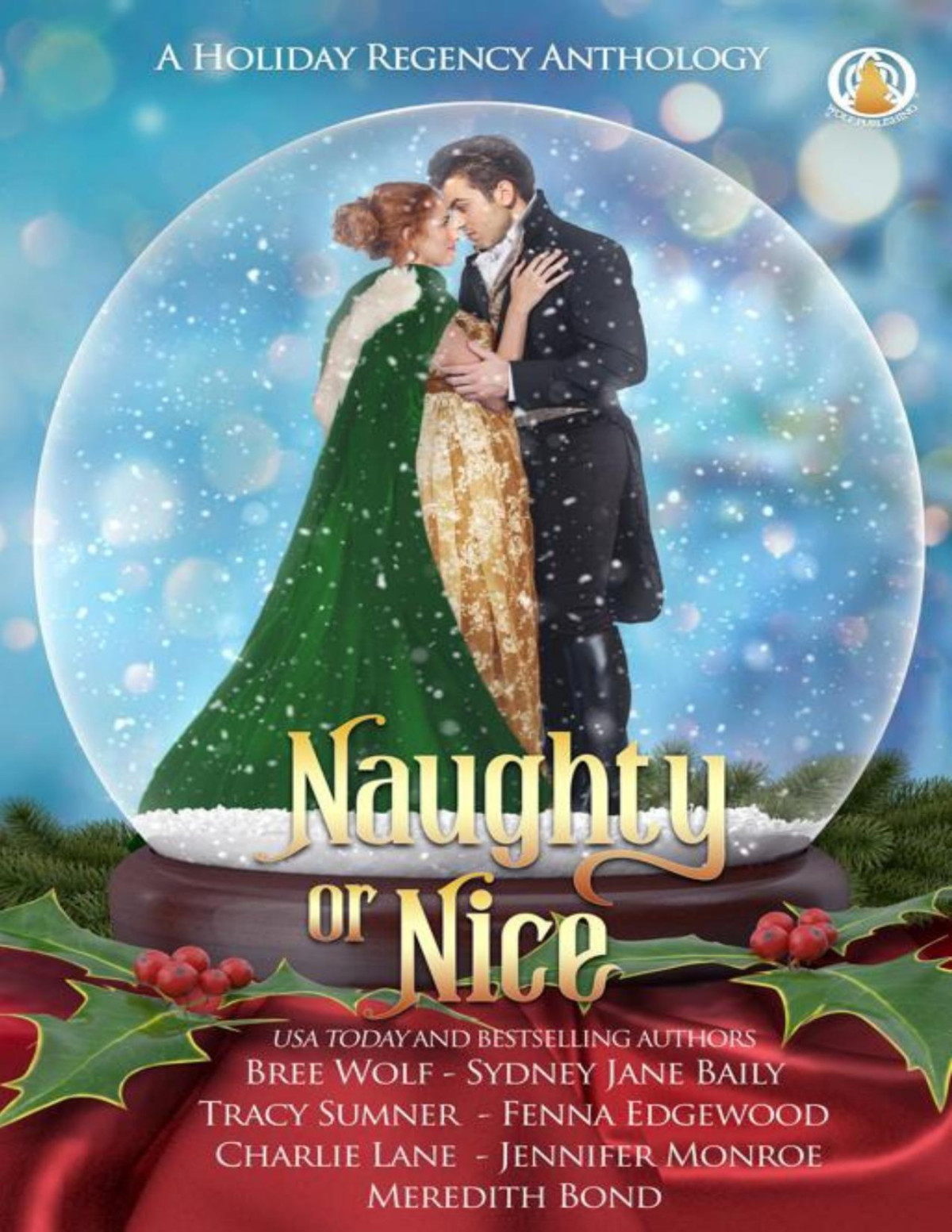 Naughty Or Nice A Holiday Regency Anthology Bree Wolf Sydney Jane Baily Tracy Sumner Fenna Edgewood Charlie Lane Jennifer Monroe Meredith Bond