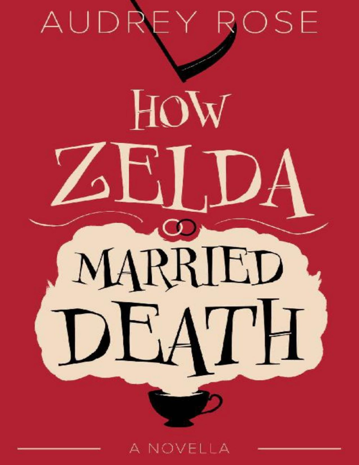How Zelda Married Death A Novella Audrey Rose