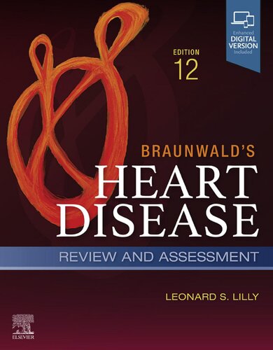 Braunwalds Heart Disease Review And Assessment 12th Edition Leonard S Lilly