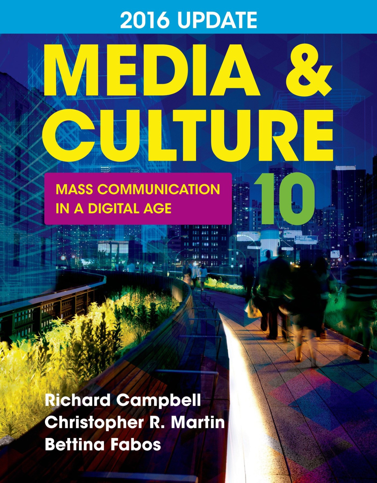Media Culture Mass Communication In A Digital Age 10th Edition Richard Campbell