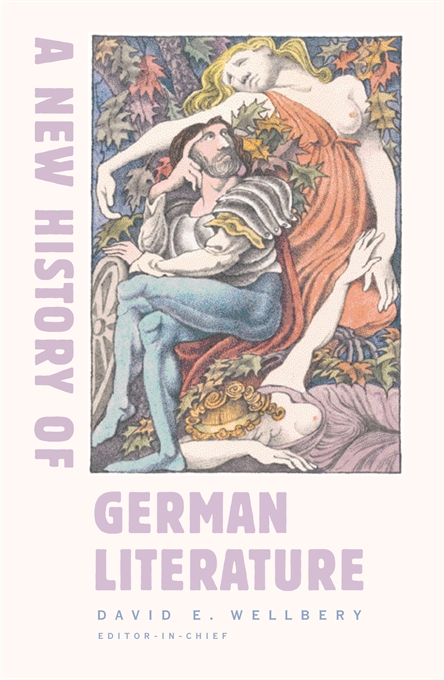 A New History Of German Literature David E Wellbery Judith Ryan Robert K And Dale J Weary Professor Of German And Comparative Literature Judith Ryan Hans Ulrich Gumbrecht Joseph Leo Koerner Anton Kaes Dorothea E Von Mucke Professor In The History Of Art Joseph Leo Koerner