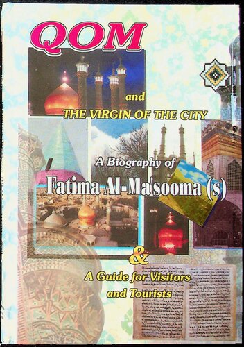 Qum And The Virgin City A Biography Of Fatimah Almasumah Kamal Assayyid
