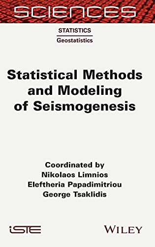 Statistical Methods And Modeling Of Seismogenesis Nikolaos Limnios