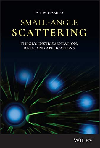 Smallangle Scattering Theory Instrumentation Data And Applications Ian W Hamley