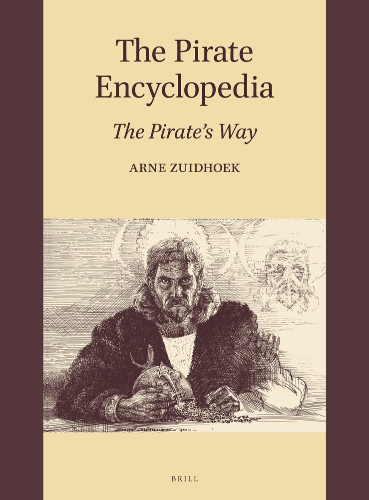The Pirate Encyclopedia The Pirates Way Arne Zuidhoek