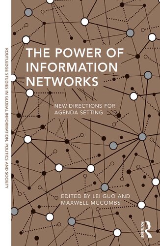 The Power Of Information Networks New Directions For Agenda Setting Lei Guo