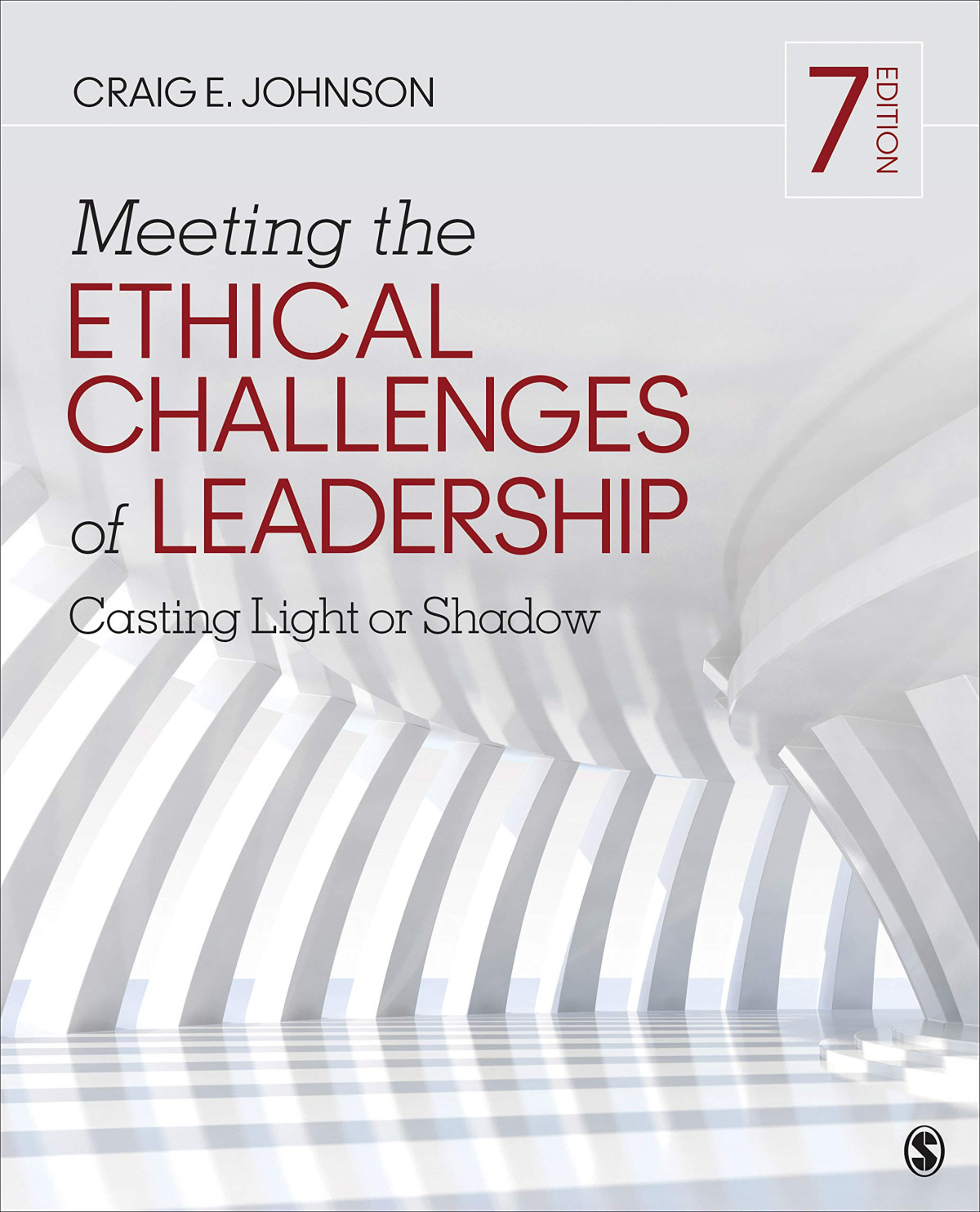 Meeting The Ethical Challenges Of Leadership 7th Edition Craig E Johnson