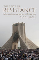 The State Of Resistance Politics Culture And Identity In Modern Iran Assal Rad