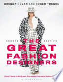 The Great Fashion Designers From Chanel To Mcqueen The Names That Made Fashion History 2nd Edition Brenda Polan