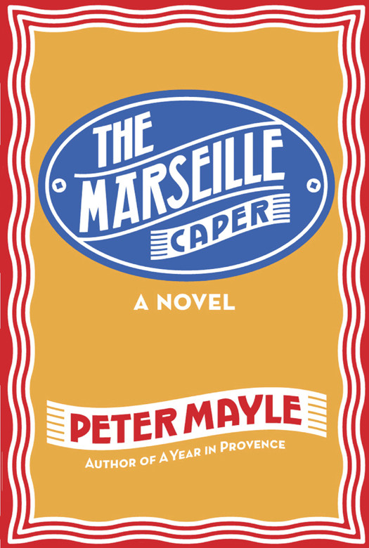 The Marseille Caper Peter Mayle