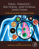 Viral Parasitic Bacterial And Fungal Infections Antimicrobial Host Defense And Therapeutic Strategies Debasis Bagchi