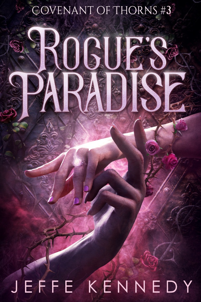 Rogues Paradise Covenant Of Thorns Book 3 Jeffe Kennedy