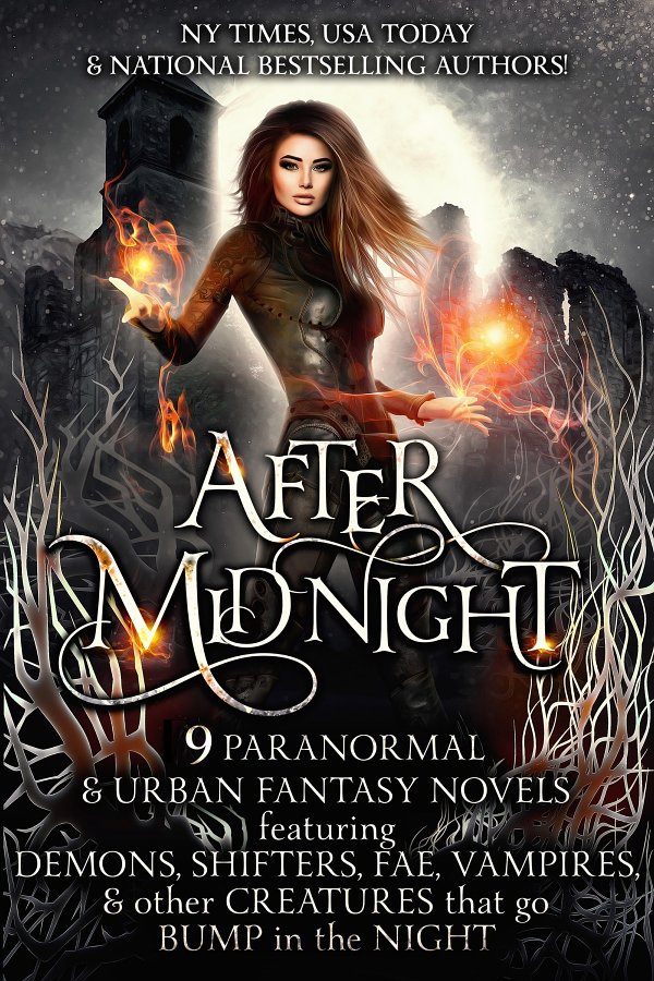 After Midnight 9 Paranormal Urban Fantasy Novels Featuring Demons Shifters Fae Vampires Other Creatures That Go Bump In The Night Christine Pope Kat Parrish C Gockel Nicole R Taylor Kasey Mackenzie Sm Reine Pippa Dacosta Jennifer Blackstream Colleen Gleason