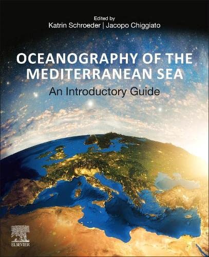 Oceanography Of The Mediterranean Sea An Introductory Guide Katrin Schroeder