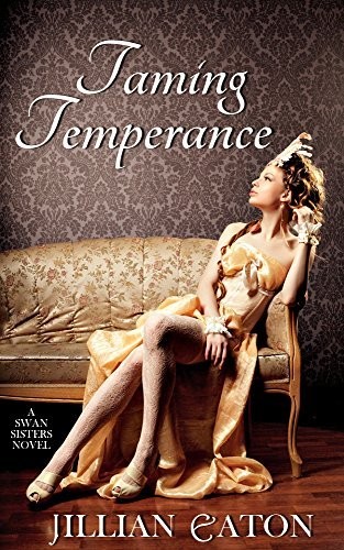 Taming Temperance A Swan Sisters Book 3 Jillian Eaton