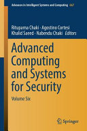 Advanced Computing And Systems For Security Rituparna Chaki Agostino Cortesi
