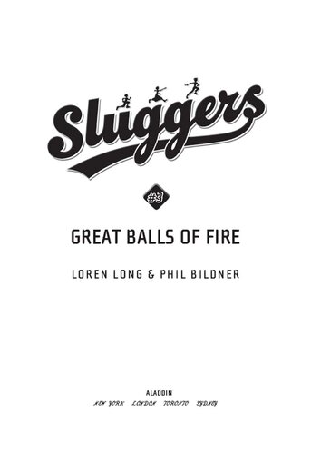 Great Balls Of Fire Sluggers 3 1st Edition Loren Long Phil Bildner