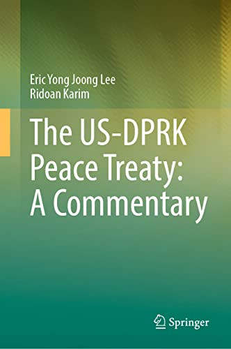 The Usdprk Peace Treaty A Commentary Eric Yong Joong Lee Ridoan Karim