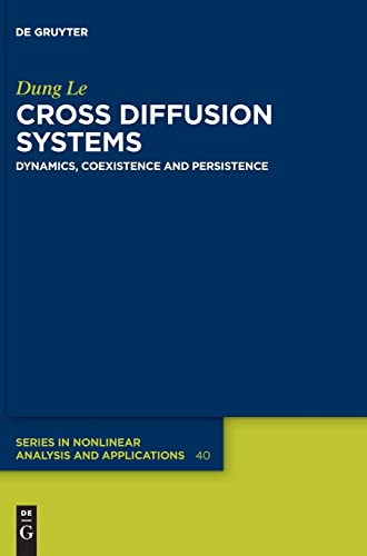 Cross Diffusion Systems Dynamics Coexistence And Persistence Dung Le