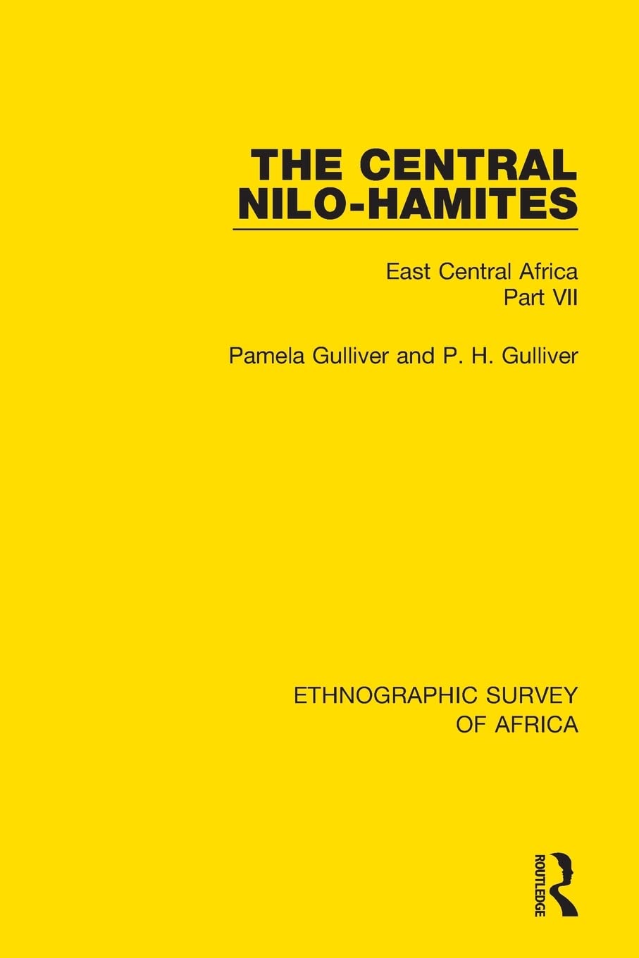 The Central Nilohamites East Central Africa Part Vii Pamela Gulliver