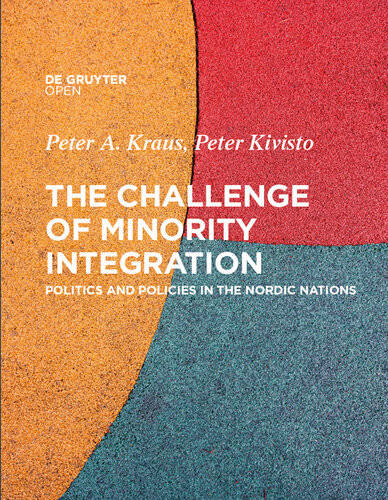 The Challenge Of Minority Integration Peter A Kraus Peter Kivisto