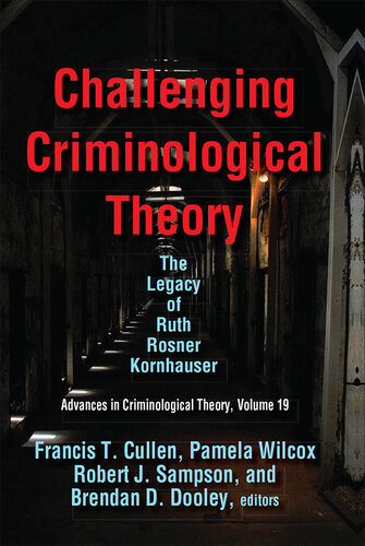 Challenging Criminological Theory Francis T Cullen